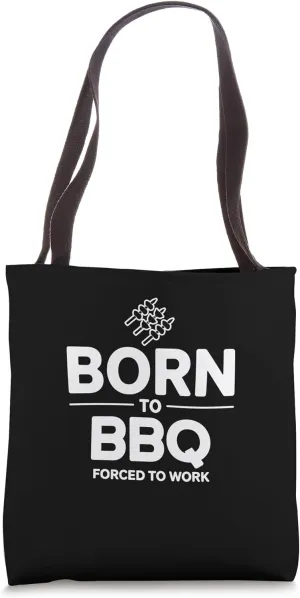 Funny Grill Master Born To BBQ Forced To Work Tote Bag