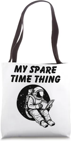My Spare Time Thing Funny Reading Enthusiastic Reader Tote Bag