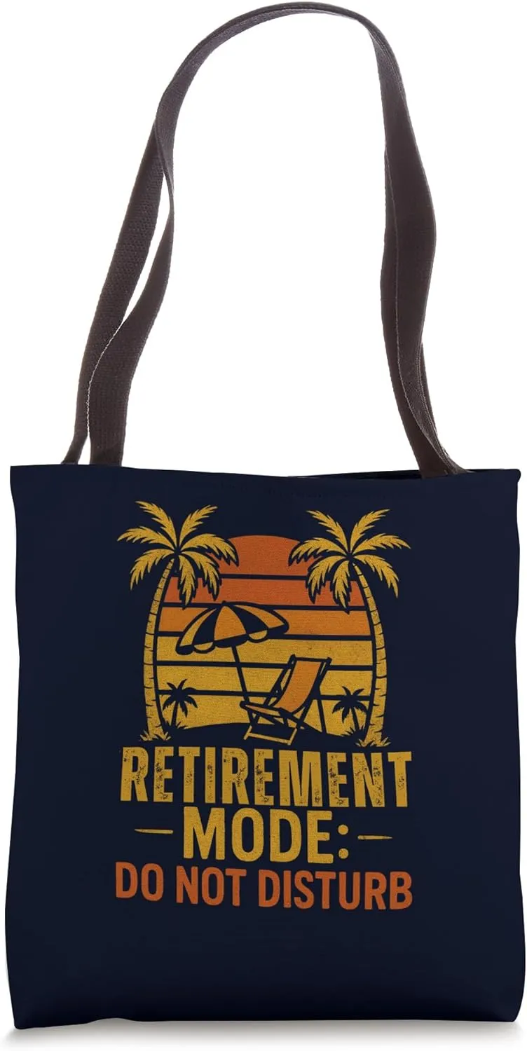 Retirement Mode Tropical Sunset Vacation Life Do Not Disturb Tote Bag