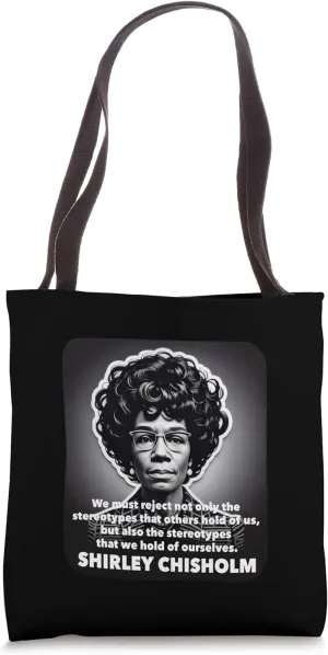 Shirley Chisholm famous quote stereotypes Black Lives Matter Tote Bag