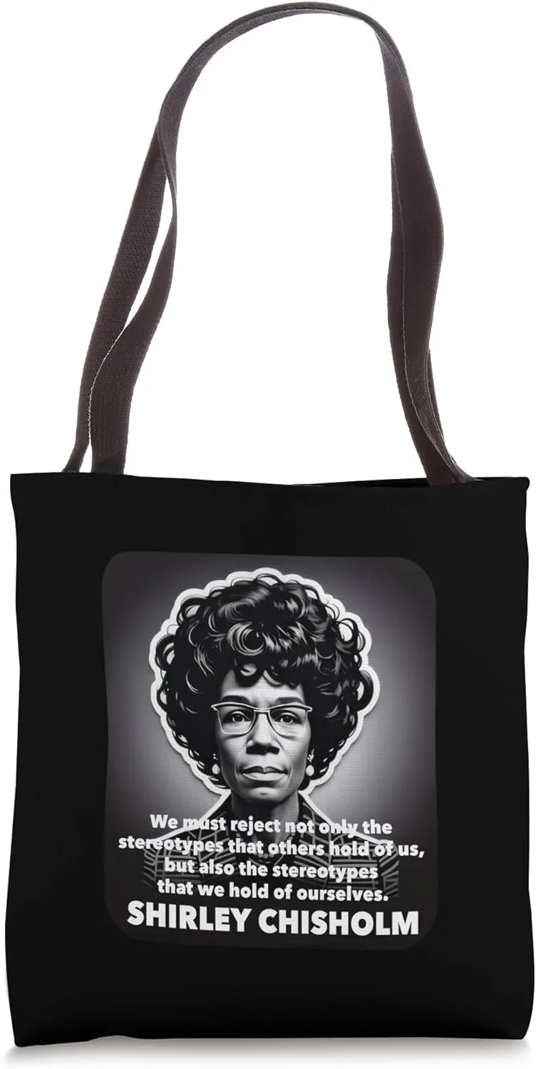 Shirley Chisholm famous quote stereotypes Black Lives Matter Tote Bag