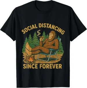 Social Distancing Since Forever – Bigfoot Chill Tee T-Shirt